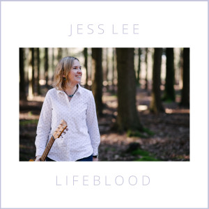 Listen to Lifeblood song with lyrics from Jess Lee