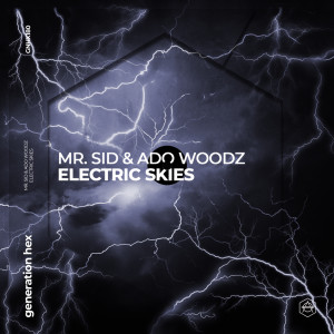 Listen to Electric Skies song with lyrics from Mr. Sid