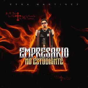 Ezra Martinez的專輯Empresario No Estudiante