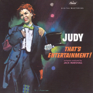 ดาวน์โหลดและฟังเพลง That's Entertainment! พร้อมเนื้อเพลงจาก Judy Garland