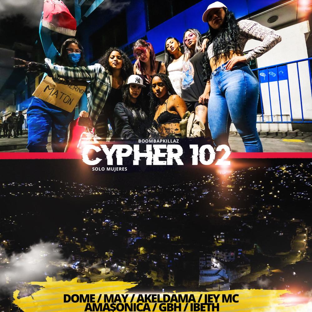 Cypher 102 (feat. Dome, Akeldama, May Mc, Jey Mc, Ama$onica, GBH & Ibeth) (Explicit)