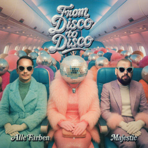 Alle Farben的專輯From Disco To Disco