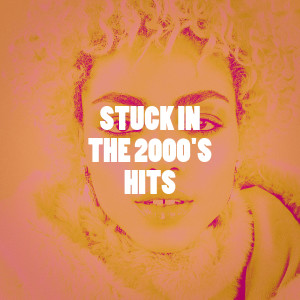 Album Stuck in the 2000's Hits from Ultimate Dance Hits