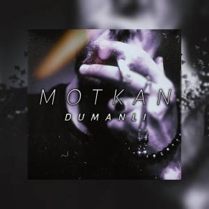 Listen to Dumanlı (Explicit) song with lyrics from Motkan
