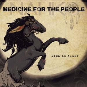 Album Dark As Night oleh Nahko and Medicine for the People