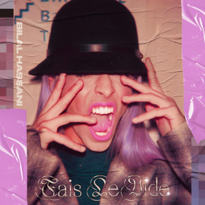 Listen to Fais le vide song with lyrics from Bilal Hassani