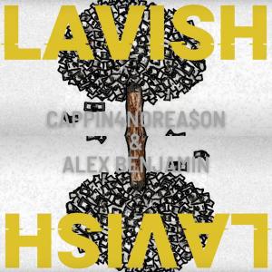 ดาวน์โหลดและฟังเพลง LAVISH (feat. Alex Benjamin) (Explicit) พร้อมเนื้อเพลงจาก Cappin4NoRea$on