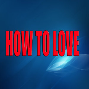 收聽Hits man的How to love (Cover version)歌詞歌曲