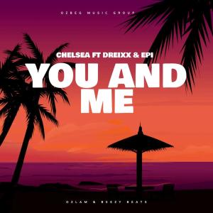 ดาวน์โหลดและฟังเพลง You and Me (feat. Chelsea, Dreixx & Epi) พร้อมเนื้อเพลงจาก Ozlam
