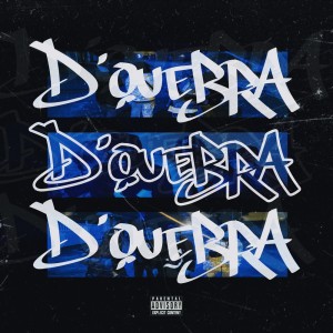 Loce的專輯D'QUEBRA (Explicit)