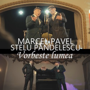 收聽Marcel Pavel的Vorbeste lumea歌詞歌曲