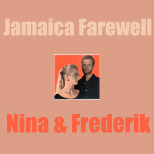Nina and Frederik的專輯Jamaica Farewell