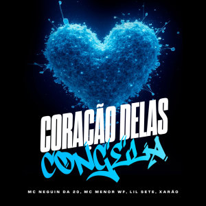 Listen to Coração delas congela (Explicit) song with lyrics from Xarão