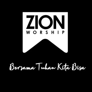 Album Bersama Tuhan Kita Bisa from Zion Worship