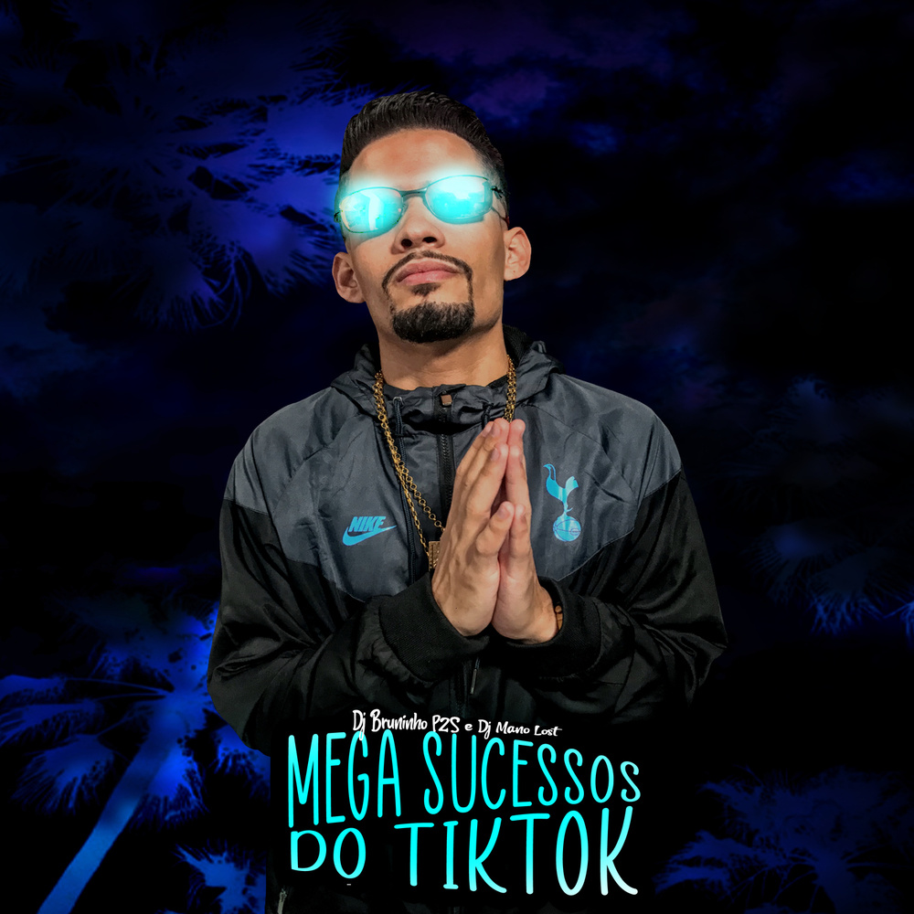 Mega Sucessos do Tik Tok (Explicit)