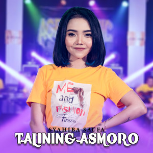 收听Syahiba Saufa的Talining Asmoro歌词歌曲