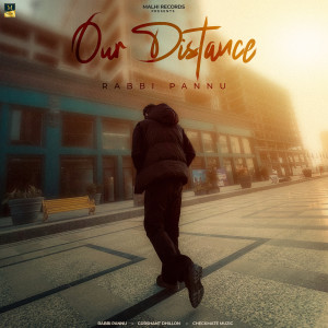 Listen to Our Distance song with lyrics from Rabbi Pannu