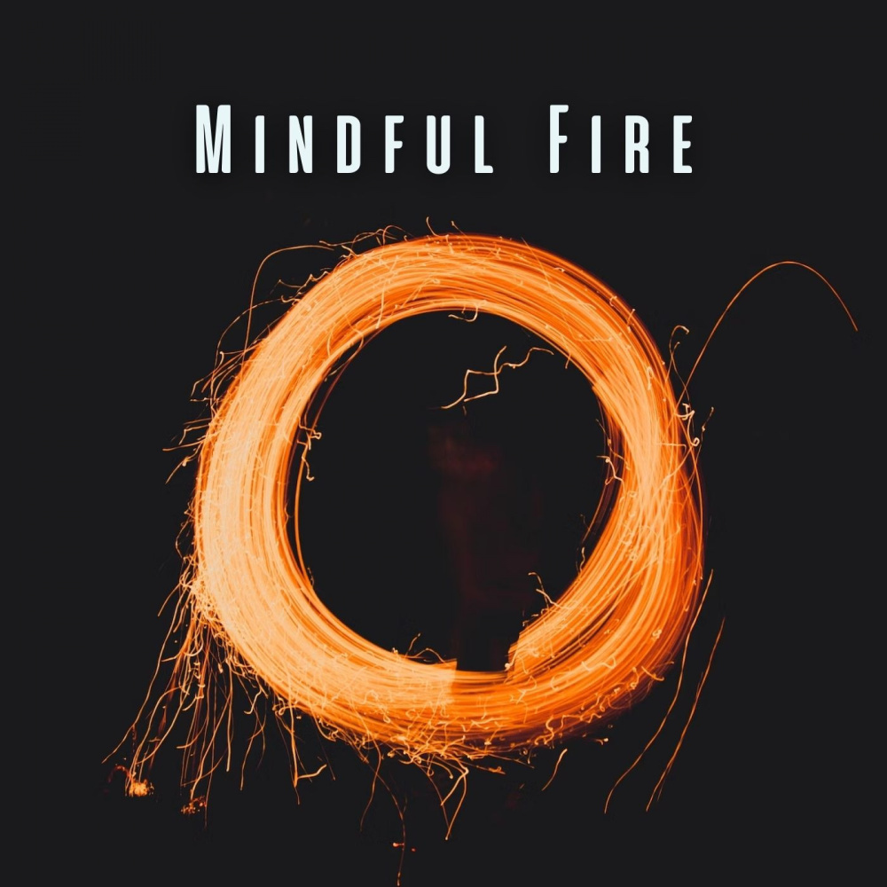 Flames of Focus with Mindful Fire Tunes