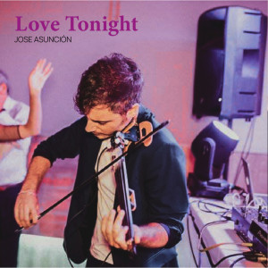 Dengarkan Love Tonight lagu dari Jose Asunción dengan lirik