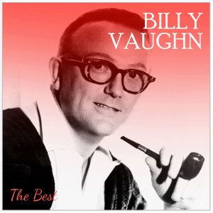 อัลบัม Billy Vaughn The Best ศิลปิน Billy Vaughn And His Orchestra