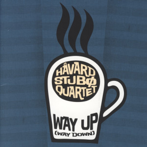 ดาวน์โหลดและฟังเพลง Way Up (Way Down) พร้อมเนื้อเพลงจาก Håvard Stubø Quartet