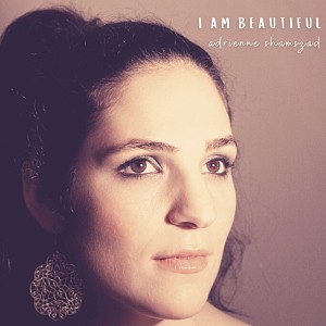 Adrienne Shamszad的專輯I Am Beautiful