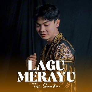Album LAGU MERAYU oleh Tri Suaka