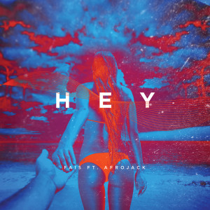 ดาวน์โหลดและฟังเพลง Hey พร้อมเนื้อเพลงจาก Fais