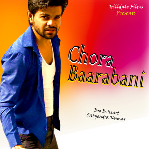 Listen to Chora Baarabani (Explicit) song with lyrics from Bro B.Heart