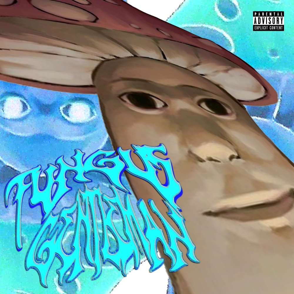 Fungus gentleman (Explicit)