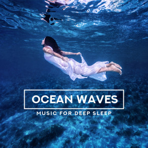 Various Artists的專輯Ocean Waves (Music for Deep Sleep)