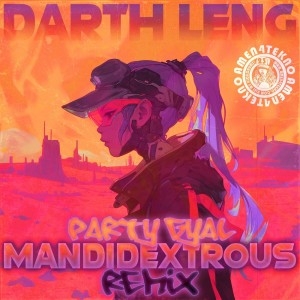 ดาวน์โหลดและฟังเพลง Party Gyal (Mandidextrous Remix) พร้อมเนื้อเพลงจาก Darth Leng