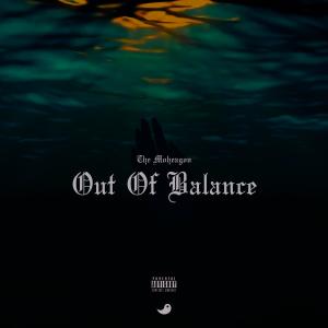 Album Out Of Balance (Explicit) from The Moheagon