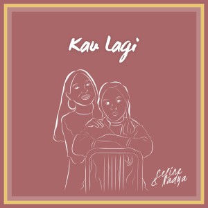 Album Kau lagi oleh Celine & Nadya