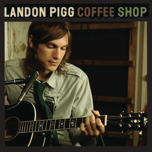 Landon Pigg的專輯Coffee Shop