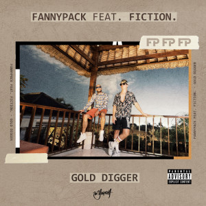 Fannypack的專輯Gold Digger (feat. fiction.) (Explicit)