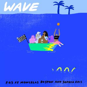 Wave (feat. Moncelas Boston & Sophia Eris) (Explicit)