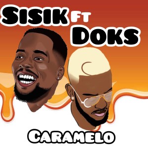 Listen to Caramelo (Explicit) song with lyrics from Sisik