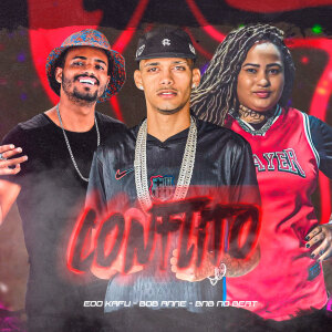 Listen to Conflito (Explicit) song with lyrics from No Flow Rec