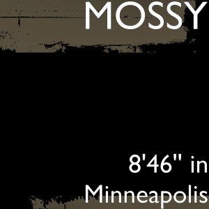 Album 8'46'' in Minneapolis from Mossy