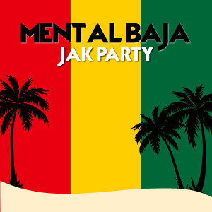 收听Mental Baja的Jak Kumpul歌词歌曲