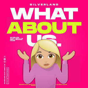 收听Silverland的What About Us歌词歌曲