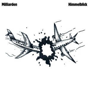 Milliarden的專輯Himmelblick (Explicit)