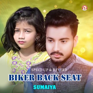 Listen to Biker Back Seat (Speed up & Reverb) song with lyrics from Sumaiya