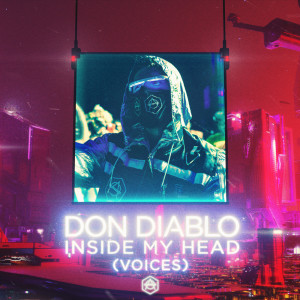 ดาวน์โหลดและฟังเพลง Inside My Head (Voices) พร้อมเนื้อเพลงจาก Don Diablo