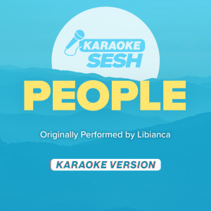 Dengarkan People (Originally Performed by Libianca) (Karaoke Version) lagu dari karaoke SESH dengan lirik