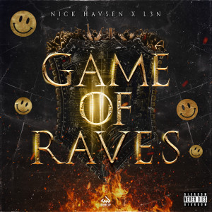 ดาวน์โหลดและฟังเพลง Game of Raves พร้อมเนื้อเพลงจาก Nick Havsen