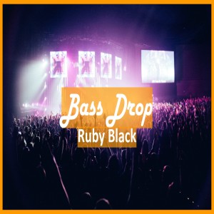 Ruby Black的專輯Bass Drop