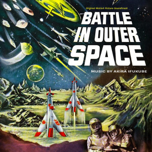 อัลบัม Battle in Outer Space - (宇宙大戦争, Uchū Daisensō) - Original Complete Motion Picture Soundtrack ศิลปิน Akira Ifukube