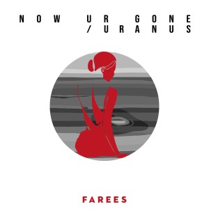 Farees的專輯Neptune / Now Ur Gone